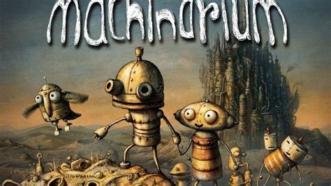 Machinarium: A Riveting Robotic Adventure Through a Post-Apocalyptic World!