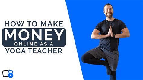 How to Make Money as a Yoga Teacher: Unlocking the Secrets of the Universe While Balancing on One Leg