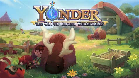 Yonder: The Cloud Catcher Chronicles - An Enchanting Open-World Adventure Awaits!